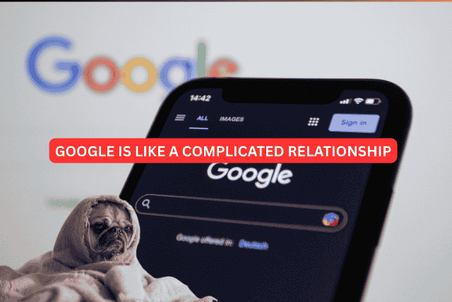 SEO-EXPERT-GOOGLE-IS-LIKE-A-COMPLICATED-RELATIONSHIP